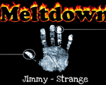 Meltdown by Jimmy Strange (Gimmicks and Online Instructions) - Trick - $36.58