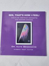 See, That's How I Feel! - Dr. Kate Brizendine - Paperback - $6.29