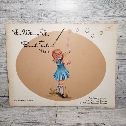 Priscilla Hauser Book For Whom The Brush Toles Vol 4 Painting Patterns V... - $8.11