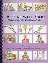 A Year With God: Celebrating the Liturgical Year [Spiral-bound] Theresa A. Johns - £33.90 GBP