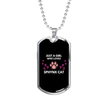 Girl Loves Sphynx Cat Necklace Stainless Steel or 18k Gold Dog Tag 24 - £37.92 GBP+
