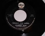 Tommy Roe Hooray For Hazel Need Your Love 45 Rpm Record ABC 10852 Near  - $19.99