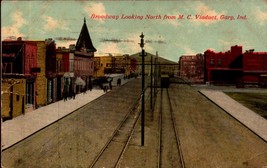 VINTAGE POSTCARD-BROADWAY LOOKING NORTH FROM M.C. VIADUCT FROM GARY, IND... - £5.47 GBP