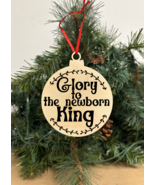 Glory the Newborn King Engraved Wooden Christmas ornament Snowball Holid... - $9.49