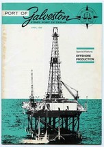 Port of Galveston Texas Magazine April 1968 Off Shore Production  - £13.95 GBP