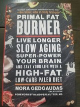 Primal Fat Burner - Hardcover By Nora T. Gedgaudas - £3.71 GBP