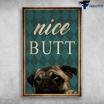 Nice Butt Pug Dog - £12.57 GBP