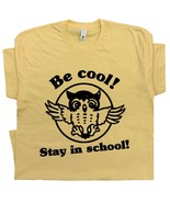 Geek T Shirts Be Cool Funny Owl Shirt With Vintage Graphic Witty Saying ... - £14.93 GBP