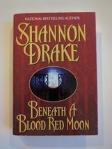 Beneath A Blood Red Moon By Shannon Drake Hardcover Dust Jacket 1999 First Ed - £22.44 GBP