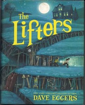 The Lifters by Dave Eggers 2018 Hardcover Dust Jacket First Edition - £7.58 GBP