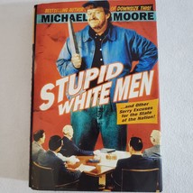 Stupid White Men ..And Other Sorry Excuses for the State of the Nation! M. Moore - £7.78 GBP