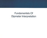 Fundamentals of Dipmeter Interpretation - $21.89