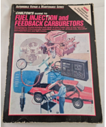 Chiltons Guide To Fuel Injection and Feedback Carburetors &#39;78-&#39;85 Cars &amp;... - $13.56 CAD