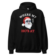 Where My Ho&#39;s at Hoodie | Adult Humor Funny Santa Unisex Hoodie Black - £26.56 GBP+