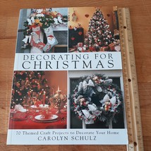 Decorating for Christmas: 70 Themed Craft Projects to Decorate Your Home schulz - £2.35 GBP