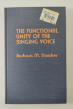 The Functional Unity of the Singing Voice by Barbara M. Doscher Hardcover - £18.66 GBP