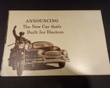 Announcing the New Car that&#39;s Built for Doctors 1951 Nash Sales Brochure - $67.49