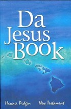 Da Jesus Book: Hawaii Pidgin New Testament Wycliffe Bible Translators - £155.67 GBP