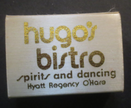 HUGO&#39;S BISTRO HYATT REGENCY O&#39;HARA CHICAGO  Matchbox Full and Unstruck - £1.98 GBP