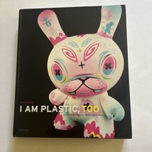 I Am Plastic, Too: The Next Generation of Designer ... by Budnitz, Paul ... - £29.24 GBP
