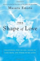 The Shape of Love: Discovering Who We Are, Where We Came From, and Where... - $14.80