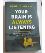 Your Brain Is Always Listening... HARDCOVER  by Dr. Daniel G. Amen - $33.90 CAD