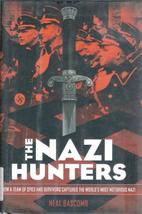 The Nazi Hunters - How a Team of Spies and Survivors Captured the Worl&#39;s... - $4.00