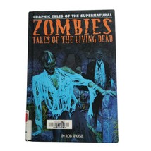 Zombies Graphic Tales of the Living Dead Hardcover Book Supernatural Rob Shone - £18.29 GBP