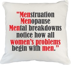 Make Your Mark Design Women&#39;s Problem Begin with Men. Funny White Pillow... - $24.74+