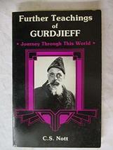 Further Teachings of Gurdjieff: Journey Through This World Including an ... - $25.63