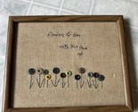 Primitive Folk Art Framed Button Picture Flowers for Thee with Love from Me - $26.79