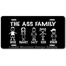 The Ass Family Funny Parody Art on Black FLAT Aluminum Novelty License T... - £14.30 GBP