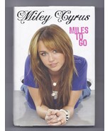 Miles to Go by Miley Cyrus and Hilary Liftin Hardcover book - $10.13