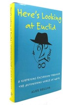 Alex Bellos Here&#39;s Looking At Euclid A Surprising Excursion Through The Astonish - £40.56 GBP