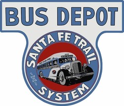Bus Depot Santa Fe Trail Laser Cut Metal Sign Advertisement - $59.35