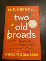 Two Old Broads Whoopi Goldberg, M.E. Hecht *SIGNED, 1ST EDITION* - $94.99