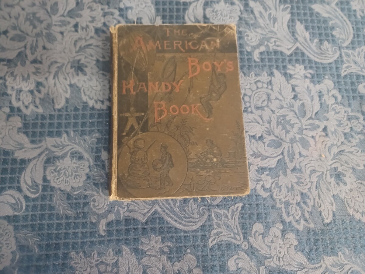 Antique The American Boys Handy Book 1892 D C Beard HB Binding Error - $98.99