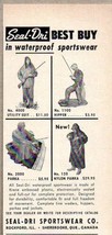 1956 Print Ad Seal-Dri Waterproof Sportswear Hunting,Fishing Rockford,IL - £5.93 GBP