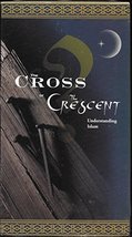 The Cross or The Crescent: Understanding Islam (Perceptions and Realities of Isl - £27.37 GBP