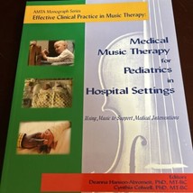 Effective Clinical Practice in Music Therapy : Medical Music Therapy for... - $14.28