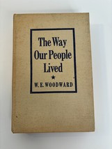 1944 American History Book - The Way Our People Lived by Woodward - Wart... - £15.32 GBP