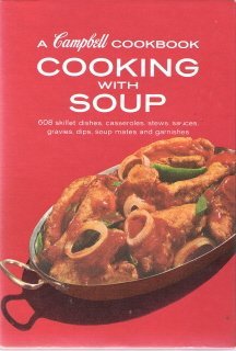 A Campbell Cookbook - Cooking with Soup [Spiral-bound] Home Economists of Campbe - $2.49