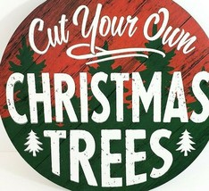 Wall Yard Art Sign Wood Cut Your Own Christmas Trees 14&quot; Round x 12.5&quot; S... - $10.39