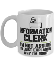 Information clerk I&#39;m Not Arguing I&#39;m Just Explaining Why I&#39;m Right  - £12.13 GBP