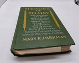 Heroes of To-day Mary R Parkman HC VTG Book 1919 - $9.89