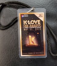 K LOVE 2015 FAN AWARDS SHOW -  LAMINATE PASS FROM FROM THE TELEVISED SHOW. - £11.77 GBP