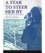 A Star to Steer Her By: A Self-Teaching Guide to Offshore Navigation - £7.01 GBP