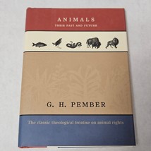 Animals Their past and future by G. H Pember 2003 - £9.57 GBP