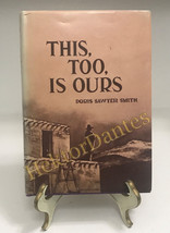 This, Too, Is Ours by Doris Sawyer Smith (1965) - £11.08 GBP