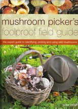 Mushroom Picker&#39;s Foolproof Field Guide - The Expert Guide to Identifyin... - £12.68 GBP